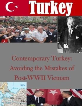 portada Contemporary Turkey: Avoiding the Mistakes of Post-WWII Vietnam