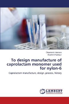 portada To design manufacture of caprolactam  monomer used for nylon-6