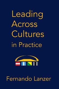 portada Leading Across Cultures in Practice (en Inglés)