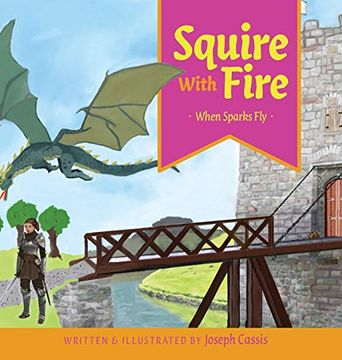 portada Squire With Fire: When Sparks fly (en Inglés)