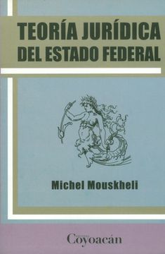 portada Teoria Juridica del Estado Federal (in Spanish)