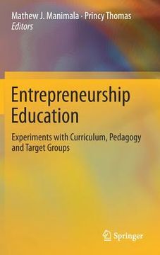 portada Entrepreneurship Education: Experiments with Curriculum, Pedagogy and Target Groups (en Inglés)