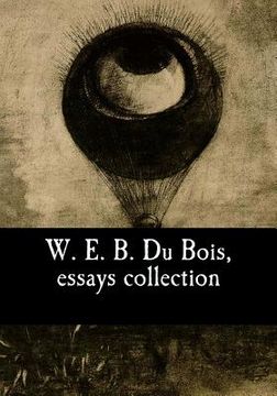 portada W. E. B. Du Bois, essays collection (en Inglés)
