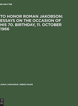 portada To Honor Roman Jakobson: Essays on the Occasion of his 70. Birthday, 11. October 1966 (Janua Linguarum. Series Maior) (en Inglés)
