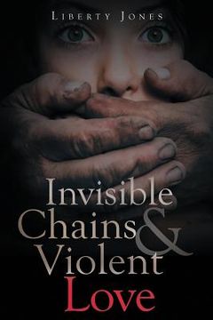 portada Invisible Chains & Violent Love (en Inglés)