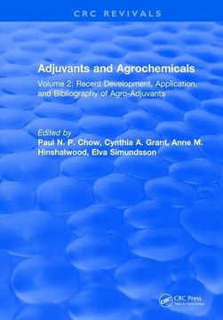 portada Adjuvants and Agrochemicals: Volume 2: Recent Development, Application, and Bibliography of Agro-Adjuvants (in English)