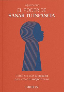 portada El Poder de Sanar tu Infancia (in Spanish)