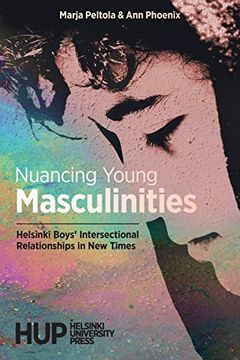 portada Nuancing Young Masculinities: Helsinki Boys'Intersectional Relationships in new Times (en Inglés)