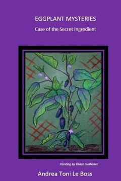portada Eggplant Mysteries: Case of the secret ingredient (en Inglés)