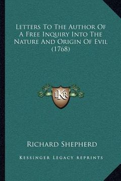 portada letters to the author of a free inquiry into the nature and origin of evil (1768) (en Inglés)