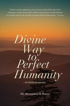 portada Divine Way to Perfect Humanity (An Islamic Perspective) (en Inglés)