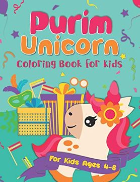 portada Purim Unicorn Coloring Book for Kids: A Purim Gift Basket Idea for Kids Ages 4-8 | a Jewish High Holiday Coloring Book for Children 