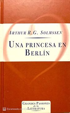 portada Una Princesa en Berlin (Grandes Pasiones de la Literatura)