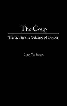 portada The Coup: Tactics in the Seizure of Power (en Inglés)
