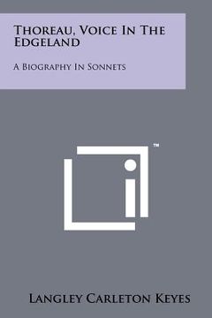 portada thoreau, voice in the edgeland: a biography in sonnets (en Inglés)
