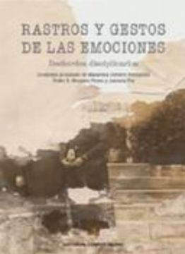 portada Rastros y Gestos de las Emociones. Desbordes Disciplinarios (in Spanish)