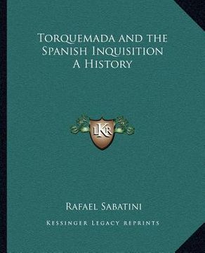 portada torquemada and the spanish inquisition a history (in English)