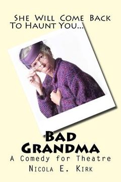 portada Bad Grandma: A Comedy In Two Acts (en Inglés)