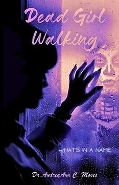 portada Dead Girl Walking: What's In A Name (en Inglés)