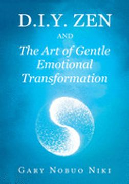 portada D. I. Y. Zen and the art of Gentle Emotional Transformation (in English)