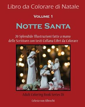 portada Libro da Colorare di Natale: Notte Santa: 20 Meravigliose Illustrazioni Natalizie fatte a mano (en Italiano)