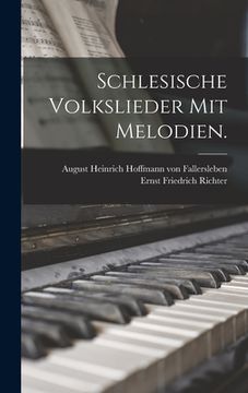 portada Schlesische Volkslieder mit Melodien. (en Alemán)