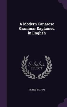 portada A Modern Canarese Grammar Explained in English (en Inglés)
