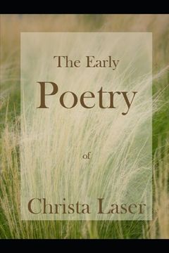 portada The Early Poetry of Christa Laser (en Inglés)