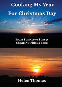 portada Cooking My Way for Christmas Day: From Sunrise to Sunset - Cheap, Nutritious Food