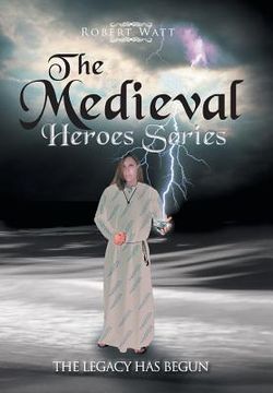 portada The Medieval Hero Series: The Legacy Has Begun