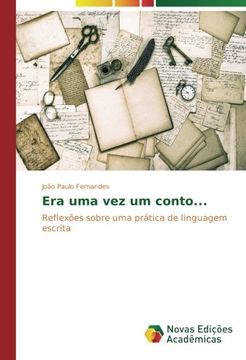 portada Era uma vez um conto...: Reflexões sobre uma prática de linguagem escrita (Portuguese Edition)