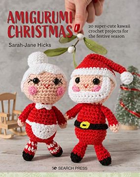 portada Amigurumi Christmas: 20 Super-Cute Kawaii Crochet Projects for the Festive Season (en Inglés)