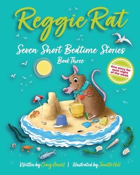 portada Reggie Rat Seven Short Bedtime Stories Book 3: One Story for each Night of the Week (en Inglés)