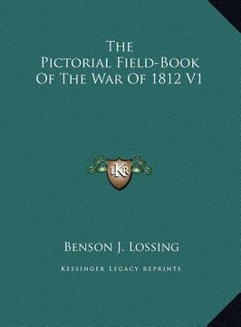 portada the pictorial field-book of the war of 1812 v1
