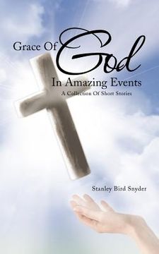 portada grace of god in amazing events: a collection of short stories (en Inglés)