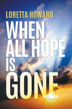 portada When All Hope Is Gone (en Inglés)