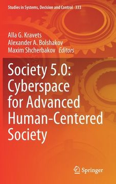 portada Society 5. 0: Cyberspace for Advanced Human-Centered Society: 333 (Studies in Systems, Decision and Control) (in English)