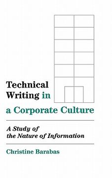 portada technical writing in a corporate culture: a study of the nature of information (in English)