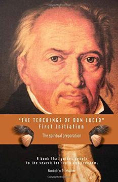 portada The Teachings of don Lucio - First Initiation: The Spiritual Preparation (Volume 1) (en Inglés)