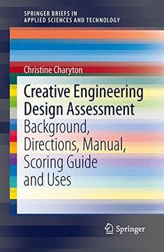 portada Creative Engineering Design Assessment: Background, Directions, Manual, Scoring Guide and Uses (SpringerBriefs in Applied Sciences and Technology)