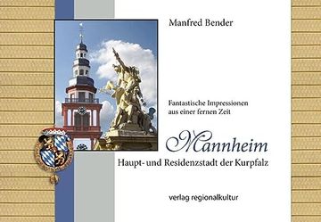 portada Mannheim. Haupt- und Residenzstadt der Kurpfalz (in German)