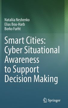 portada Smart Cities: Cyber Situational Awareness to Support Decision Making (en Inglés)