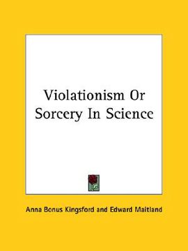 portada violationism or sorcery in science (en Inglés)