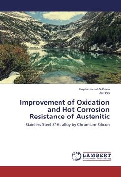 portada Improvement of Oxidation and Hot Corrosion Resistance of Austenitic: Stainless Steel 316L alloy by Chromium-Silicon