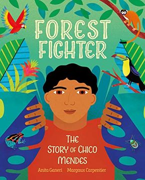 portada Forest Fighter: The Story of Chico Mendes 