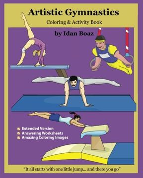 portada Artistic Gymnastics:  Coloring and Activity Book (Extended): Gymnasticsis one of Idan's interests. He has authored various of Books which giving to ... 4) (Body Movements Extended) (Volume 2)