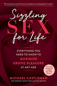 portada Sizzling sex for Life: Everything you Need to Know to Maximize Erotic Pleasure at any age (en Inglés)