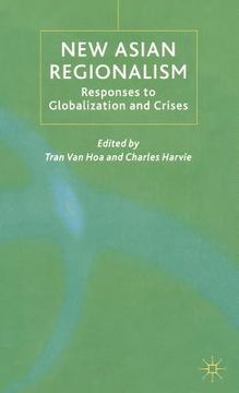 portada New Asian Regionalism: Responses to Globalisation and Crises (en Inglés)