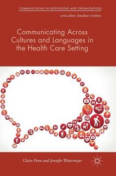 portada Communicating Across Cultures and Languages in the Health Care Setting: Voices of Care (in English)