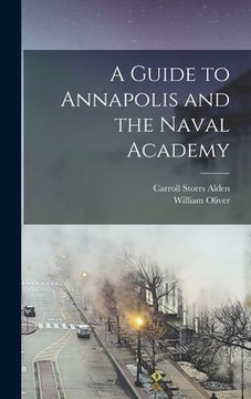 portada A Guide to Annapolis and the Naval Academy (en Inglés)